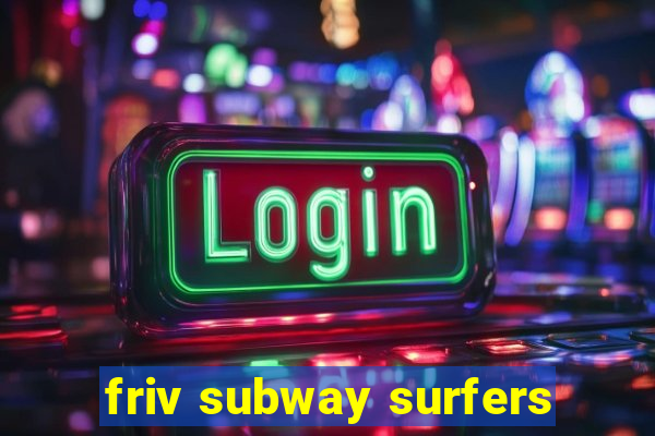 friv subway surfers